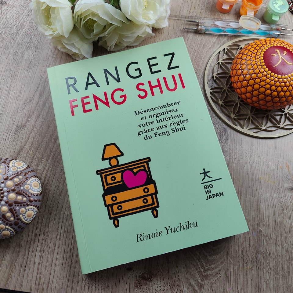 Je n’ai pas gâché mon argent avec le livre “Rangez Feng Shui” 😉
